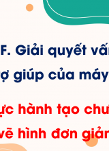 Chủ đề F - Bài 2 Thực hành tạo chương trình vẽ hình đơn giản